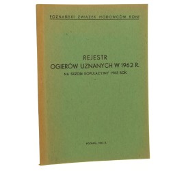 Rejestr ogierów uznanych w 1962 r. na sezon kopulacyjny 1963 