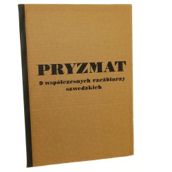 Pryzmat 9 współczesnych rzeźbiarzy szwedzkich - Asmund Arle, Leif Bolter, Lars Englund, A.R. Lennart Jonason, Arne Jones, Beth Laurin, Bror Marklund, Torsten Renqvist, Ulrik Samuelson [red. katalogu Anita Theorell] [1976]