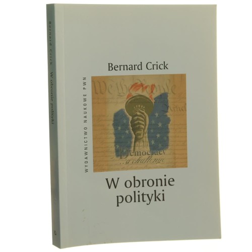 W obronie polityki Crick Bernard [2004]