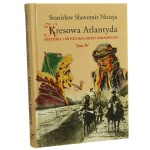 Kresowa Atlantyda Historia i mitologia miast kresowych Tom IV Kołomyja Żabie Dobromil Nicieja Stanisław Sławomir [2014]