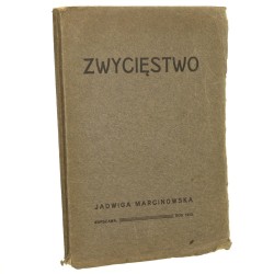 Zwycięstwo Obraz dramatyczny w trzech aktach z epilogiem Jadwiga Marcinowska [1910]