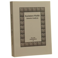 Rocznik Niepołomicki t. II Kazimierz Wielki historia i tradycja pod red. Marii Jaglarz [2010]