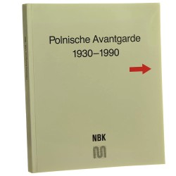 Polnische Avantgarde 1930-1990 [polska awangarda] eine Ausstellung des Neuen Berliner Kunstverein in Zusammenarbeit mit dem Muzeum Sztuki in Lodz, 28. November 1992 - 24 Januar 1993 [Katalog und Ausstellung Dr Lucie Schauer et al.] [1992]