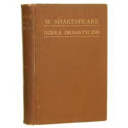 Dzieła dramatyczne T. I-II William Shakespeare [ca 1913]