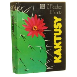 Kaktusy Zdeněk Fleischer, Bohumil Schütz [przeł. Zofia Kabiesz, Zbigniew Prajer] [1978]