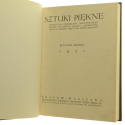 Sztuki Piękne Miesięcznik poświęcony architekturze rzeźbie malarstwu grafice i zdobnictwu Organ Polskiego Instytutu Sztuk Pięknych Rocznik VII / 1931