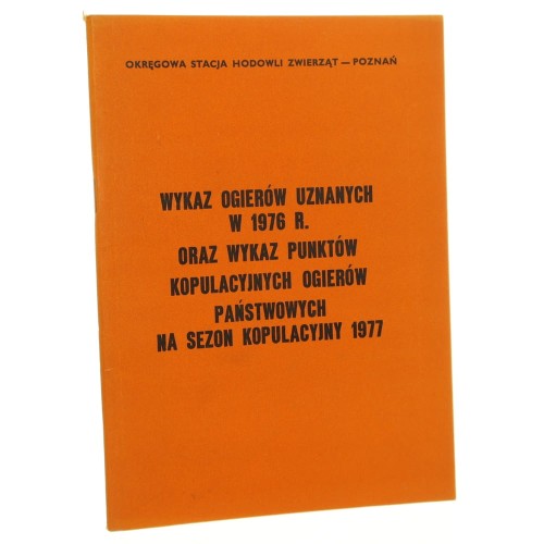 Wykaz ogierów uznanych w roku 1976 oraz wykaz punktów kopulacyjnych ogierów państwowych na rok 1977