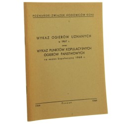 Wykaz ogierów uznanych w roku 1967 oraz wykaz punktów kopulacyjnych ogierów państwowych na rok 1968