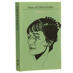 Wiersze Anna Achmatowa [przekł. z ros. pod red. Eugenii Siemaszkiewicz] [1995]