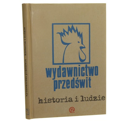 Wydawnictwo Przedświt Historia i ludzie [Praca zbiorowa] (2018)