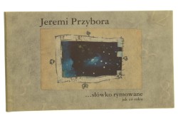 ...słówko rymowane jak co roku Jeremi Przybora oprac. graf. Małgorzata Macharska-Siwulak [2000]