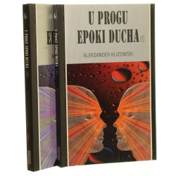 U progu epoki Ducha cz. I-II  Aleksander Klizowski [1997]