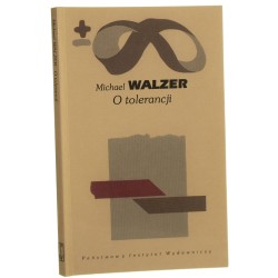 O tolerancji Walzer Michael [Biblioteka Myśli Współczesnej / 1999]