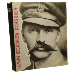 Album Legjonów Polskich Pod protektoratem szefa Wojskowego Biura Historycznego generała Juljana Stachiewicza; tekst Wacław Lipiński; materjał fotograficzny Eugenjusz Quirini; oprac. graf. A. Girs i B. Barcz (1933 - reprint - 1989)  
