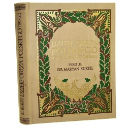 Dzieje oręża polskiego w epoce napoleońskiej Kukiel Maryan [1912 / Reprint]