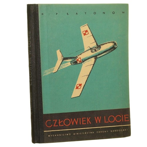 Człowiek w locie K. Płatonow [tł. Stanisław Haduch] [1954]