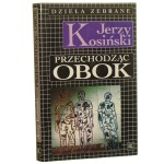Przechodząc obok Kosiński Jerzy [Jerzy Kosiński Dzieła Zebrane / 1994]