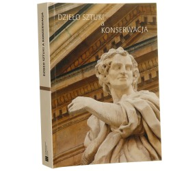 Dzieło sztuki a konserwacja Materiały LII Ogólnopolskiej Sesji Naukowej SHS Kraków 20 - 22 XI 2003 [red. Dariusz Nowacki, Jerzy Żmudziński][2004]