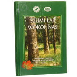 Szumi las wokół nas Leśny Kompleks Promocyjny "Lasy Spalsko-Rogowskie" [2004]