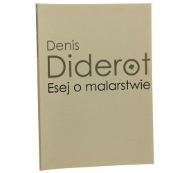 Esej o malarstwie Diderot Denis (Dzieje Myśli o Sztuce Biblioteka Klasyków) (2015)