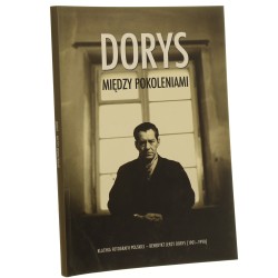 Dorys między pokoleniami Spuścizna Benedykta Jerzego Dorysa ze zbiorów Biblioteki Narodowej [...] (2010)   