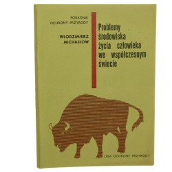 Problemy środowiska życia człowieka we współczesnym świecie Włodzimierz Michajłow [1971]