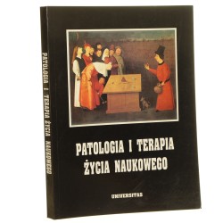 Patologia i terapia życia naukowego praca zbiorowa red. Janusz Goćkowski red. Przemysław Kisiel [1994]