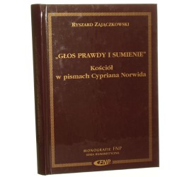 "Głos prawdy i sumienie" Kościół w pismach Cypriana Norwida Ryszard Zajączkowski Fundacja na Rzecz Nauki Polskiej [Monografie Fundacji Na Rzecz Nauki Polskiej / 1998]