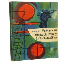 Wspomnienia chłopca okrętowego Zachara Zagadkina Michał Iljin tł. Janina Dziarnowska il. Bohdan Bocianowski [1963]
