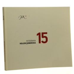 Fotografia kolekcjonerska 15 edycja [katalog wystawy / 2015]   