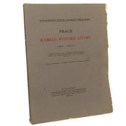 Prace Komisji Historji Sztuki Tom III Zeszyt I [Praca zbiorowa] (1923)