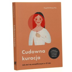 Cudowna kuracja jak stać się szczęśliwszym w 31 dni Ragnhild Bang Nes przekład z języka norweskiego: Milena Skoczko-Nakielska [2022]