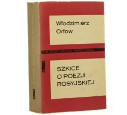 Szkice o poezji rosyjskiej Orłow Włodzimierz [Biblioteka Krytyki Współczesnej]