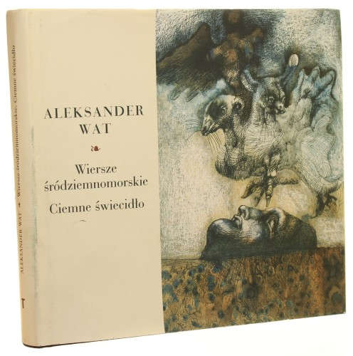 Wiersze śródziemnomorskie Ciemne świecidło Wat Aleksander