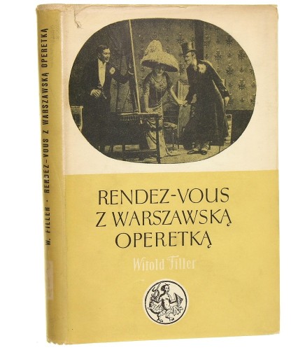 Rendez-vous z warszawską operetką Filler Witold [Biblioteka Syrenki] (1961)