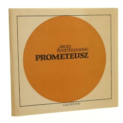 Prometeusz widowisko Jerzy Andrzejewski [oprac. graf. Andrzej Heidrich] [1973]