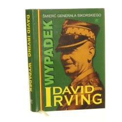 Wypadek Śmierć generała Sikorskiego David Irving [Dzieła / 2000]
