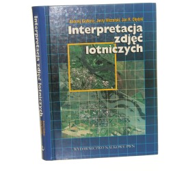 Interpretacja zdjęć lotniczych Ciołkosz Andrzej, Miszalski Jerzy, Olędzki Jan R.