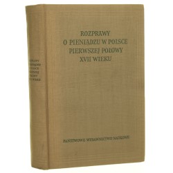 Rozprawy o pieniądzu w Polsce pierwszej połowy XVII wieku wyboru dokonał, wstępem i przypisami opatrzył Zdzisław Sadowski [1959]