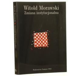Zmiana instytucjonalna społeczeństwo, gospodarka, polityka Witold Morawski [2000]