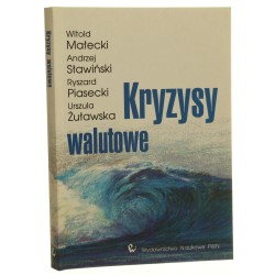 Kryzysy walutowe Witold Małecki. [i in.] [2001]