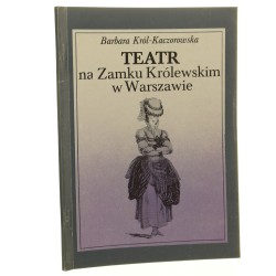 Teatr na Zamku Królewskim w Warszawie Barbara Król-Kaczorowska [1985]