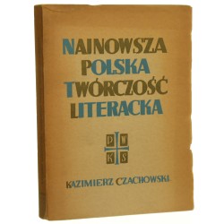 Najnowsza polska twórczość literacka 1935-1937 oraz inne szkice krytyczne Kazimierz Czachowski [1938]
