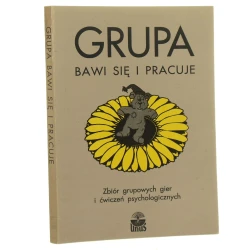 Grupa bawi się i pracuje zbiór grupowych gier i ćwiczeń psychologicznych [na podst. książki Donny Branders i Howarda Philipsa oraz własnych doświadczeń oprac. Małgorzata Jachimska] [1994]
