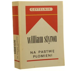Na pastwę płomieni Styron William Przeł. [z ang.] Bronisław Zieliński [1989]