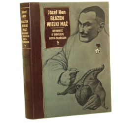 Błazen Wielki mąż Opowieść o Tadeuszu Boyu-Żeleńskim Hen Józef [2002]