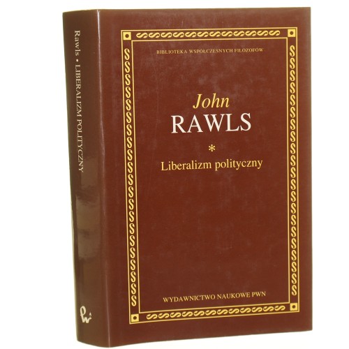Liberalizm polityczny Rawls John [Biblioteka Współczesnych Filozofów / 1998]
