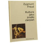 Kultura jako źródło cierpień Freud Zygmunt [1992]