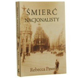 Śmierć nacjonalisty Rebecca Pawel z języka angielskiego przełożyła Ewa Penksyk-Kluczkowska [2007]