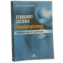 Standardy leczenia farmakologicznego niektórych zaburzeń psychicznych redakcja naukowa Marek Jarema [2011]